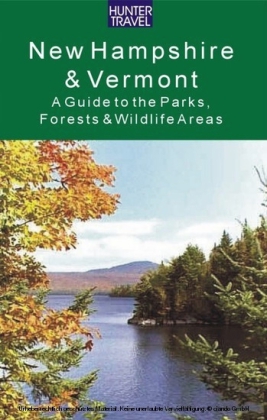 New Hampshire & Vermont: A Guide to the State Parks, Forests & Wildlife Areas