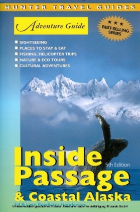 Adventure Guide to the Inside Passage & Coastal Alaska