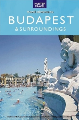 Budapest & Surroundings Travel Adventures