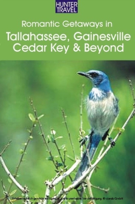 Romantic Getaways: Tallahassee, Gainesville, Cedar Key & Beyond