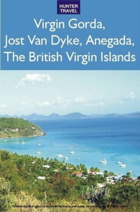 Virgin Gorda, Jost Van Dyke, Anegada: The British Virgin Islands
