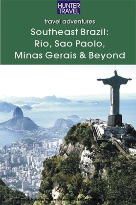 Southeastern Brazil: Rio, Sao Paolo, Minas Gerais, the Sun Coast & the Green Coast