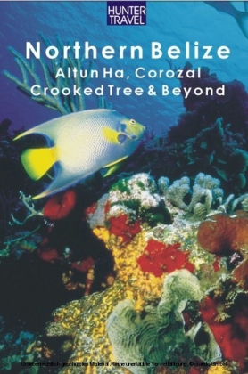 Northern Belize: Altun Ha, Corozal, Crooked Tree, Sarteneja, Orange Walk & Beyond main product photo