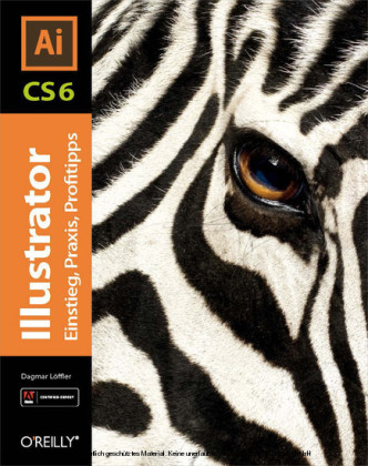 Illustrator CS6 - Einstieg, Praxis, Profitipps