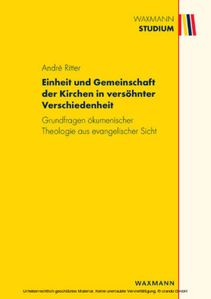 Einheit und Gemeinschaft der Kirchen in versöhnter Verschiedenheit