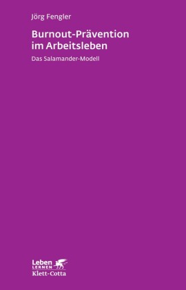 Burnout-Prävention im Arbeitsleben (Leben Lernen, Bd. 258)