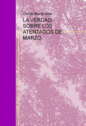 La verdad sobre los atentados de marzo