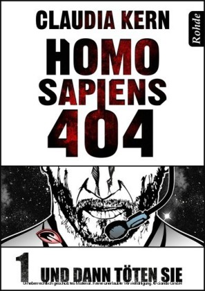 Homo Sapiens 404 Band 1: Und dann töten sie