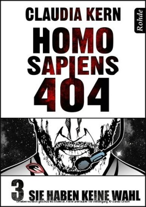 Homo Sapiens 404 Band 3: Sie haben keine Wahl