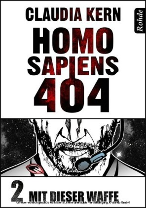 Homo Sapiens 404 Band 2: Mit dieser Waffe