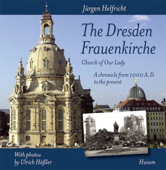 The Dresden Frauenkirche (Church of Our Lady)