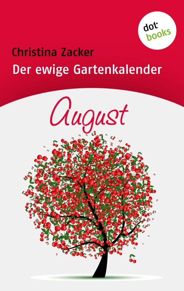 Der ewige Gartenkalender - Band 8: August main product photo