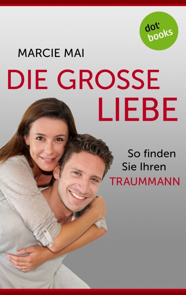 Die große Liebe: So finden Sie Ihren Traummann main product photo