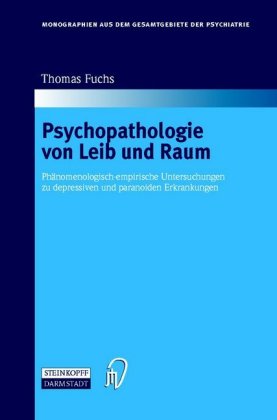 Psychopathologie von Leib und Raum