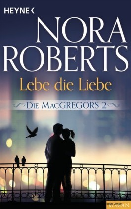 Die MacGregors 2. Lebe die Liebe