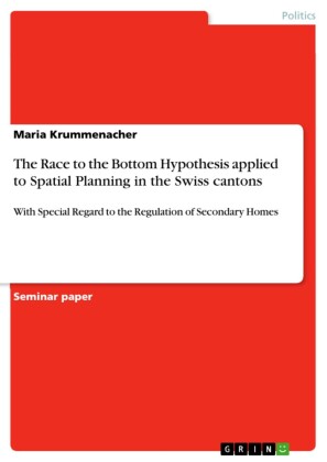 The Race to the Bottom Hypothesis applied to Spatial Planning in the Swiss cantons