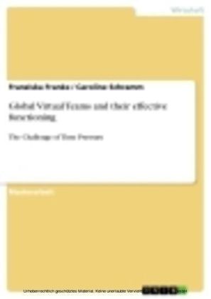 Global Virtual Teams and their effective functioning