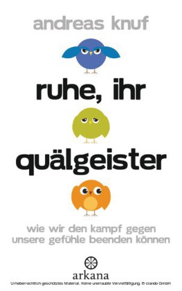 Ruhe, ihr Quälgeister