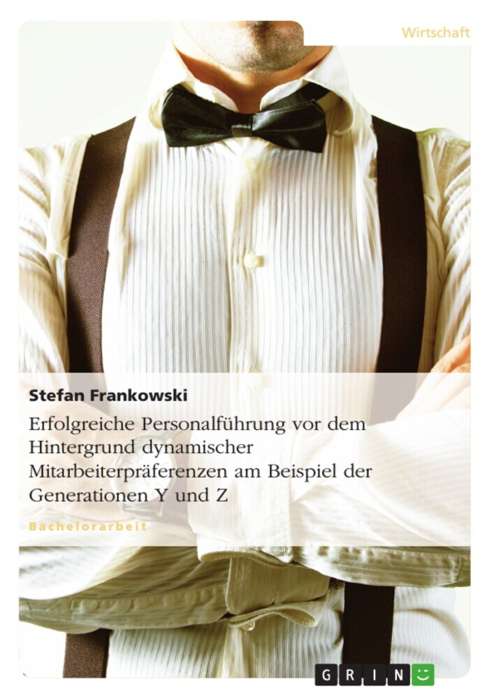 Erfolgreiche Personalführung vor dem Hintergrund dynamischer Mitarbeiterpräferenzen am Beispiel der Generationen Y und Z main product photo