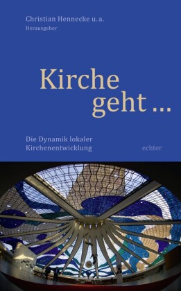 Kirche geht ...