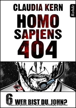 Homo Sapiens 404 Band 6: Wer bist du, John?