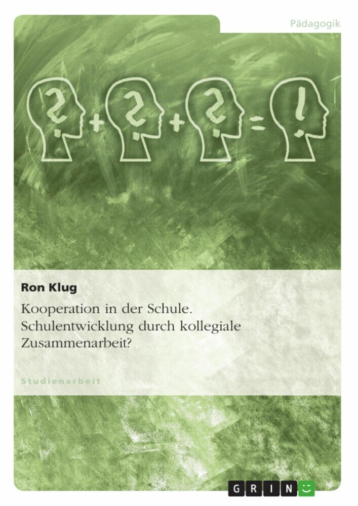 Kooperation in der Schule. Schulentwicklung durch kollegiale Zusammenarbeit? main product photo