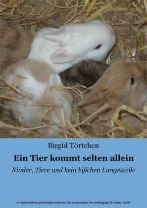 Ein Tier kommt selten allein!