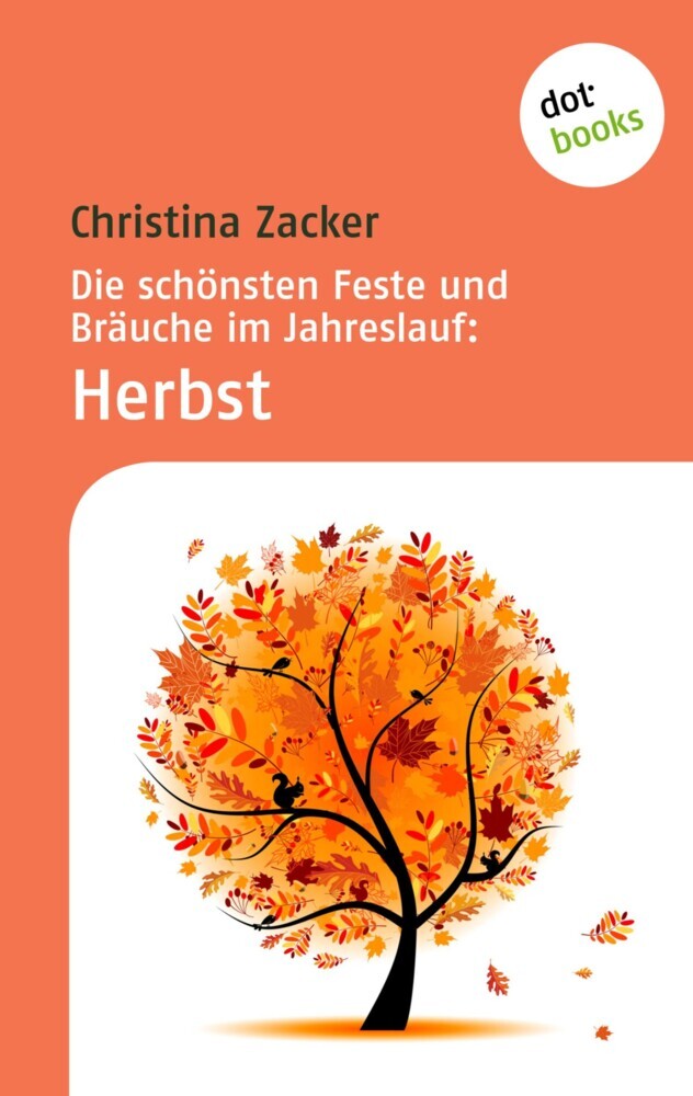 Die schönsten Feste und Bräuche im Jahreslauf - Band 3: Herbst. Bd.3 main product photo