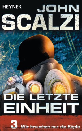 Die letzte Einheit, Episode 3: - Wir brauchen nur die Köpfe