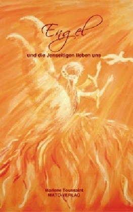 Engel und die Jenseitigen lieben uns