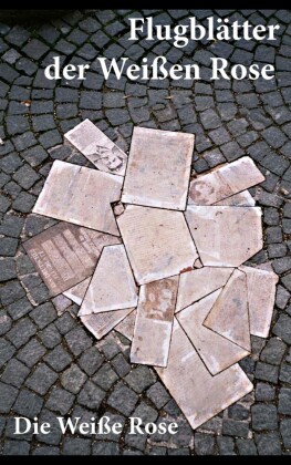Flugblätter der Weißen Rose