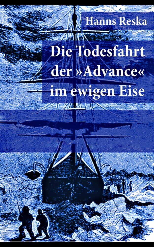 Die Todesfahrt der 'Advance' im ewigen Eise main product photo