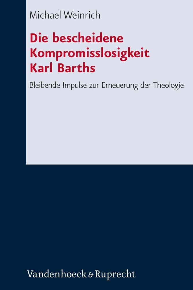Die bescheidene Kompromisslosigkeit der Theologie Karl Barths main product photo