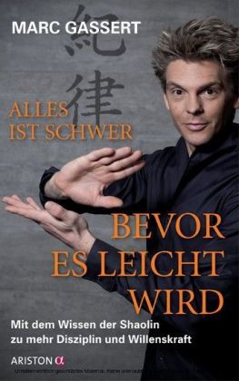 Alles ist schwer, bevor es leicht wird