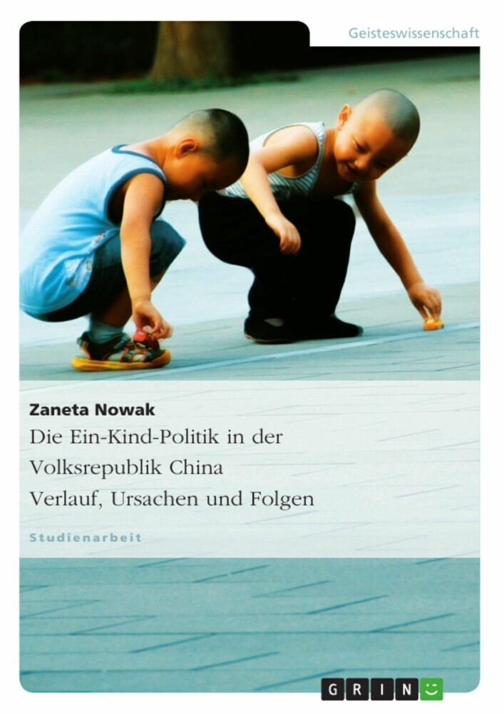 Die Ein-Kind-Politik in der Volksrepublik China. Verlauf, Ursachen und Folgen main product photo