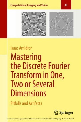 Mastering the Discrete Fourier Transform in One, Two or Several Dimensions