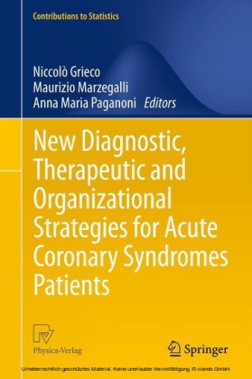 New Diagnostic, Therapeutic and Organizational Strategies for Acute Coronary Syndromes Patients