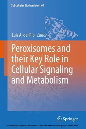Peroxisomes and their Key Role in Cellular Signaling and Metabolism