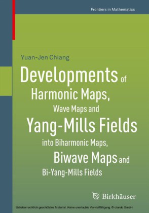 Developments of Harmonic Maps, Wave Maps and Yang-Mills Fields into Biharmonic Maps, Biwave Maps and Bi-Yang-Mills Fields