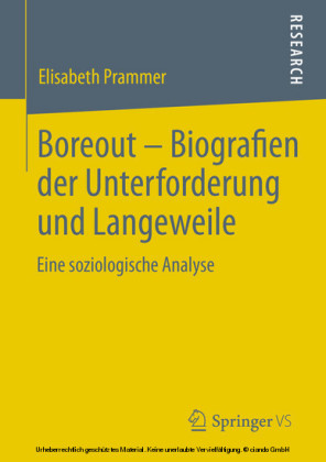 Boreout - Biografien der Unterforderung und Langeweile