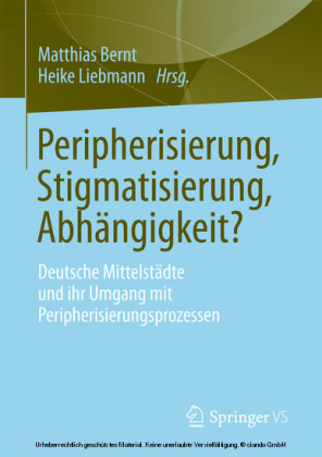 Peripherisierung, Stigmatisierung, Abhängigkeit?