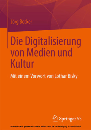 Die Digitalisierung von Medien und Kultur