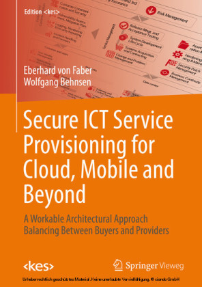 Secure ICT Service Provisioning for Cloud, Mobile and Beyond
