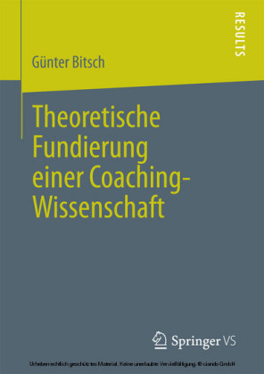 Theoretische Fundierung einer Coaching-Wissenschaft
