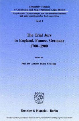 The Trial Jury in England, France, Germany 1700-1900.