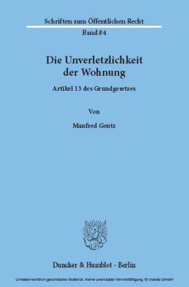 Die Unverletzlichkeit der Wohnung.