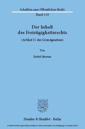 Der Inhalt des Freizügigkeitsrechts (Artikel 11 des Grundgesetzes).
