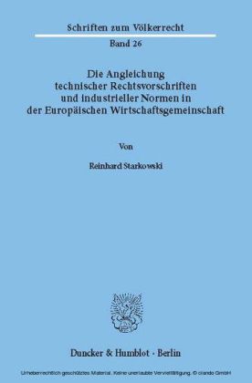 Die Angleichung technischer Rechtsvorschriften und industrieller Normen in der Europäischen Wirtschaftsgemeinschaft.