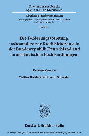 Die Forderungsabtretung, insbesondere zur Kreditsicherung, in der Bundesrepublik Deutschland und in ausländischen Rechtsordnungen. main product photo