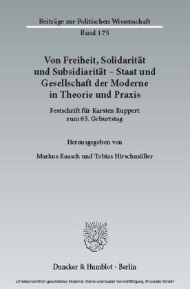 Von Freiheit, Solidarität und Subsidiarität - Staat und Gesellschaft der Moderne in Theorie und Praxis.